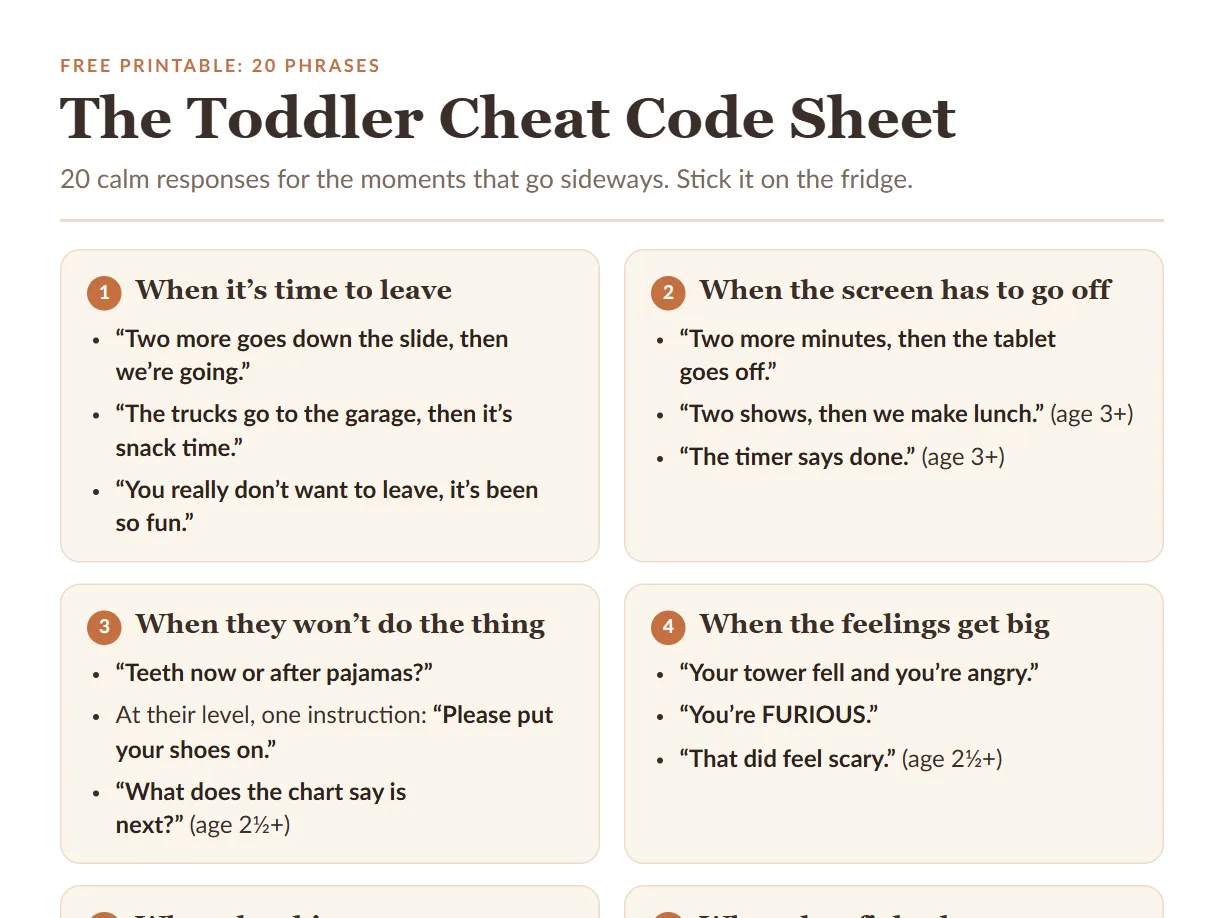 The top half of the Toddler Cheat Code Sheet: calm phrases for when it's time to leave, when the screen has to go off, when they won't do the thing, and when the feelings get big.